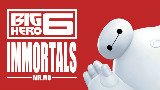【Mr.mo】Immortals【超能陆战队ed】